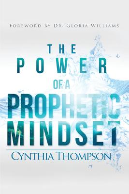 The Power of a Prophetic Mindset