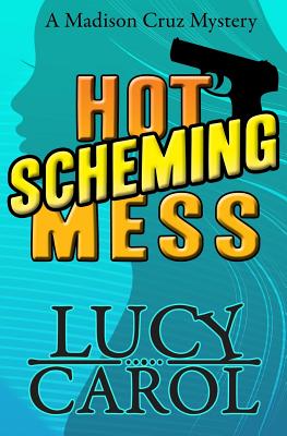 Hot Scheming Mess