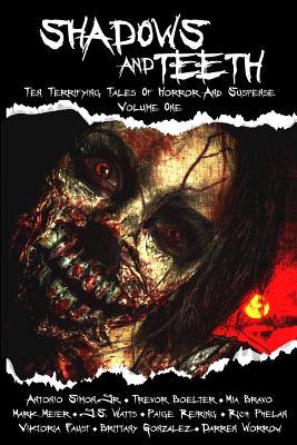 Shadows and Teeth: Ten Terrifying Tales of Horror and Suspense