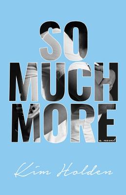 So Much More