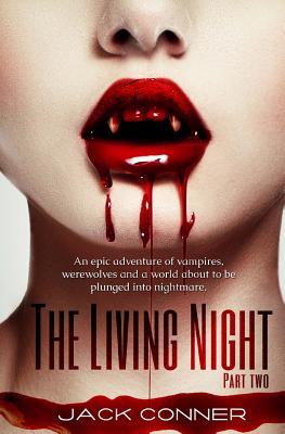 The Living Night: Part Two