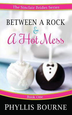 Between a Rock and a Hot Mess