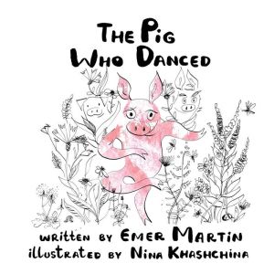 The Pig Who Danced