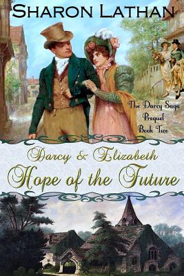 Darcy and Elizabeth: Hope of the Future