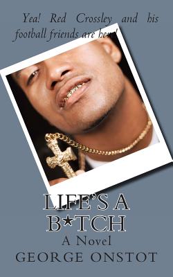 Life's A B*Tch