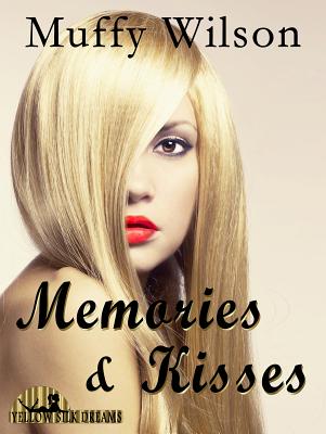Memories and Kisses