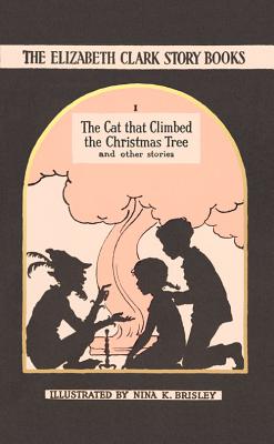 The Cat That Climbed the Christmas Tree: And Other Stories