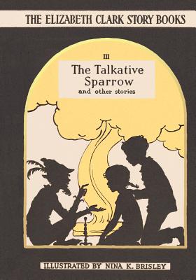 The Talkative Sparrow: And Other Stories