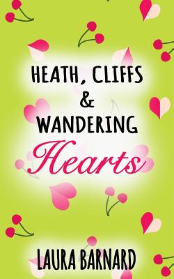 Heath, Cliffs & Wandering Hearts