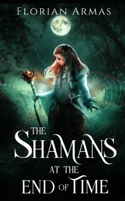 The Shamans at the End of Time