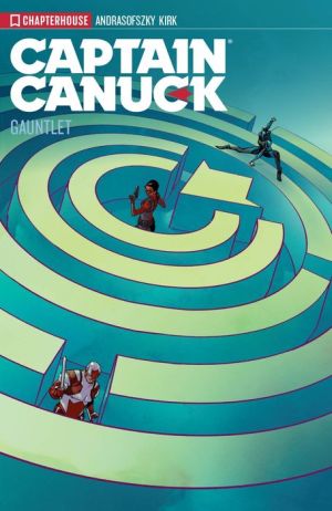 Captain Canuck Vol 02: The Gauntlet
