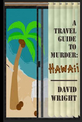 A Travel Guide to Murder: Hawaii
