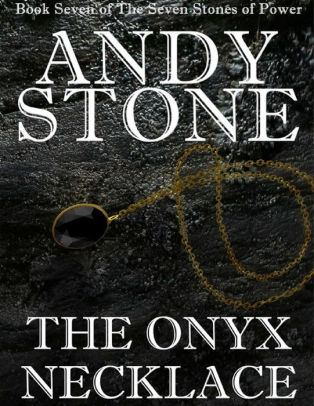 The Onyx Necklace - Book Seven of the Seven Stones of Power