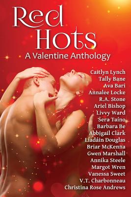 Red Hots: A Valentine Anthology