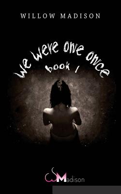 We Were One Once Book 1
