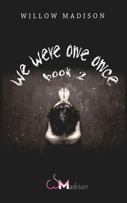We Were One Once Book 2