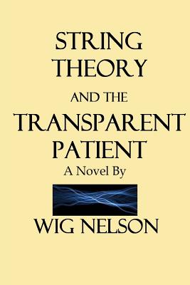 String Theory and the Transparent Patient