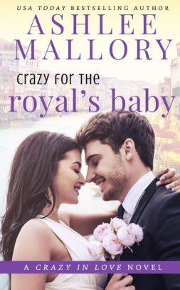 Crazy for the Royal's Baby