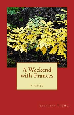 A Weekend with Frances