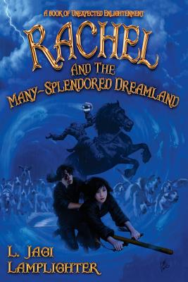 Rachel and the Many-Spendored Dreamland