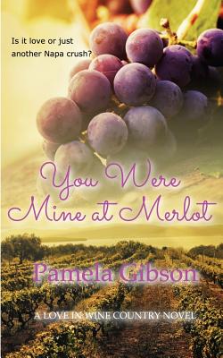 You Were Mine At Merlot