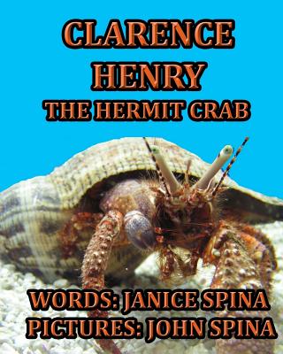 Clarence Henry the Hermit Crab