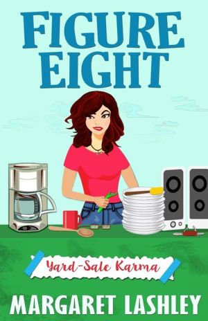 Figure Eight: Yard-Sale Karma