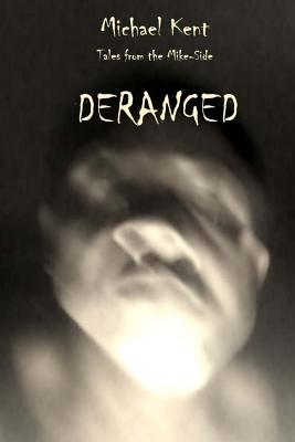 Deranged