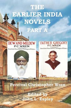 The Earlier India Novels Part A