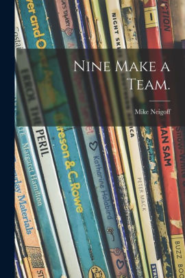 Nine Make a Team