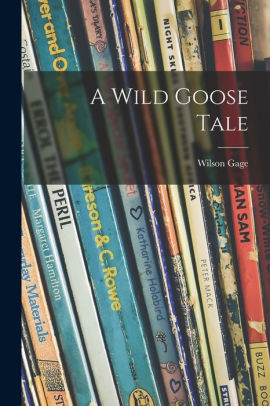 A Wild Goose Tale