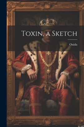 Toxin, a Sketch 1839-1908