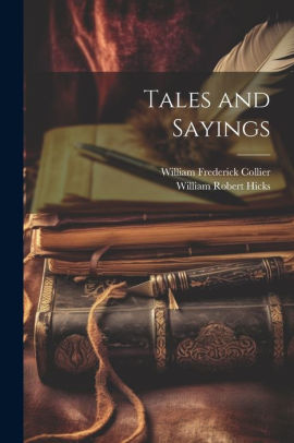 Tales and Sayings William