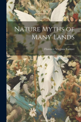 Nature Myths of Many Lands Florence