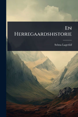 En Herregaardshistorie
