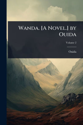 Wanda. [A Novel.] by Ouida 1839-1908