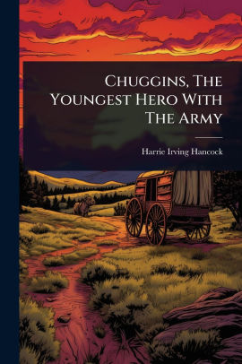 Chuggins, The Youngest Hero With The Army Harrie