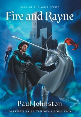 Fire And Rayne: Saga of the Wolf Spirit