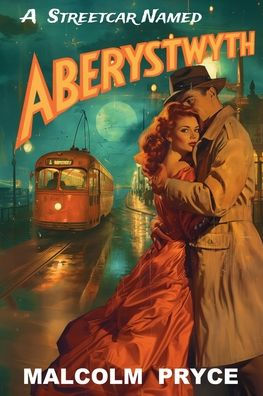 A Streetcar Named Aberystwyth