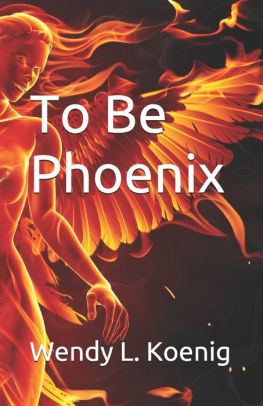 To Be Phoenix