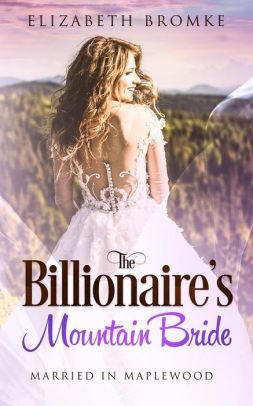 The Billionaire's Mountain Bride