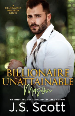Billionaire Unattainable ~ Mason