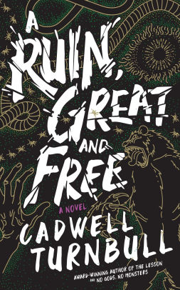 A Ruin, Great and Free
