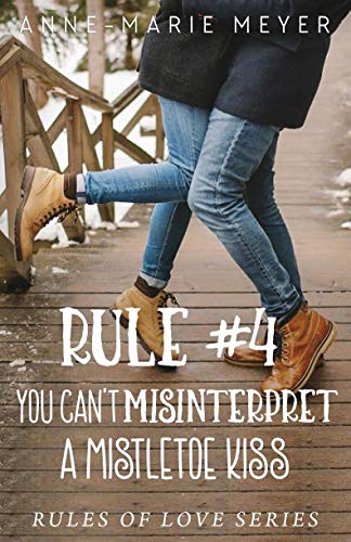 Rule #9: You Can't Misinterpret a Mistletoe Kiss