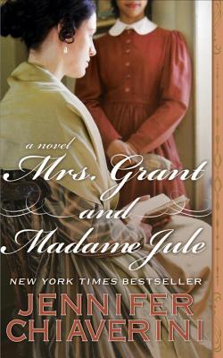 Mrs. Grant and Madame Jule