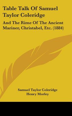 Table Talk Of Samuel Taylor Coleridge