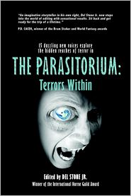 The Parasitorium: Terrors Within - 15 Dazzling New voices explore the hidden reaches of terror