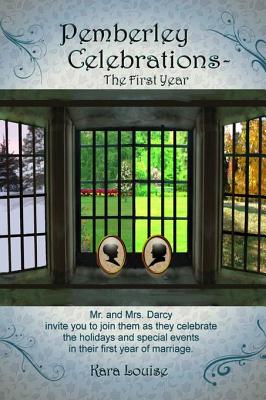 Pemberley Celebrations: The First Year