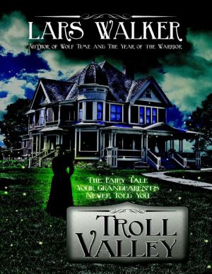 Troll Valley: The Fairy Tale Your Grandparents Never Told You