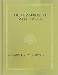 Old-Fashioned Fairy Tales